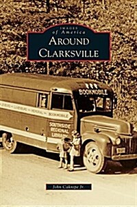 Around Clarksville (Hardcover)