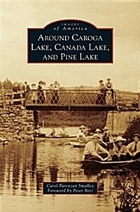 Around Caroga Lake, Canada Lake, and Pine Lake (Hardcover)