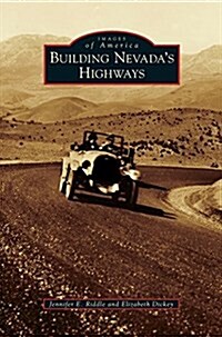 Building Nevadas Highways (Hardcover)