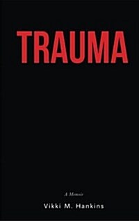 Trauma: A Memoir (Paperback)