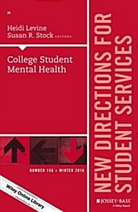 College Student Mental Health: New Directions for Student Services, Number 156 (Paperback)