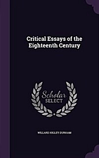 Critical Essays of the Eighteenth Century (Hardcover)