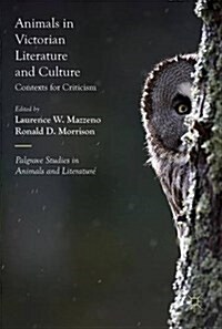 Animals in Victorian Literature and Culture : Contexts for Criticism (Hardcover, 1st ed. 2017)