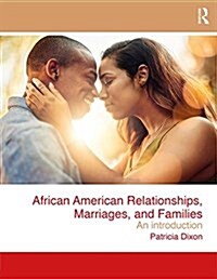 African American Relationships, Marriages, and Families : An Introduction (Paperback, 2 ed)