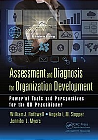 Assessment and Diagnosis for Organization Development : Powerful Tools and Perspectives for the OD Practitioner (Paperback)