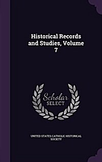 Historical Records and Studies, Volume 7 (Hardcover)