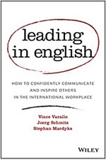 Leading in English: How to Confidently Communicate and Inspire Others in the International Workplace (Hardcover)