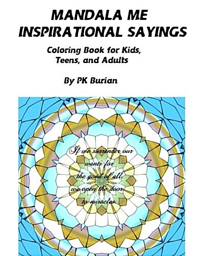 Mandala Me Inspirational Sayings: Coloring Book for Kids, Teens, and Adults (Paperback)