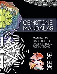 Gemstone Mandalas Coloring Book: A Meditative Coloring Book Experience for All Ages. (Paperback)