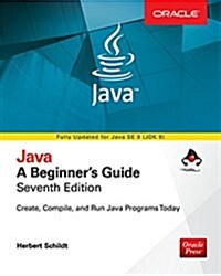 Java: A Beginners Guide, Seventh Edition (Paperback, 7)