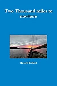 Two Thousand Miles to Nowhere (Paperback)