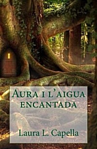 Aura I LAigua Encantada (Paperback)