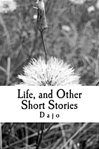 Life and Other Short Stories (Paperback)