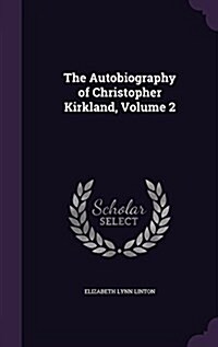 The Autobiography of Christopher Kirkland, Volume 2 (Hardcover)