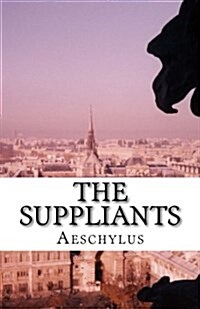 The Suppliants (Paperback)