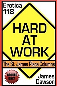 Erotica 118: Hard at Work: The St. James Place Columns (Paperback)