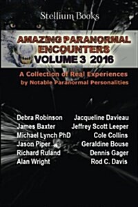 Amazing Paranormal Encounters Volume 3 (Paperback)