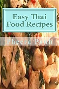 Easy Thai Food Recipes (Paperback)