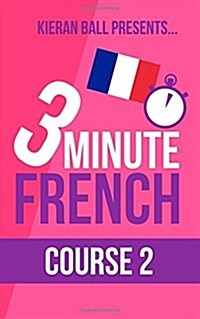3 Minute French - Course 2 (Paperback)