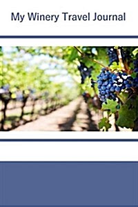 My Winery Travel Journal (Paperback)