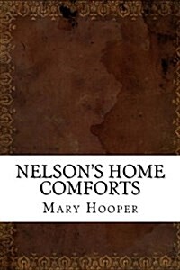 Nelsons Home Comforts (Paperback)