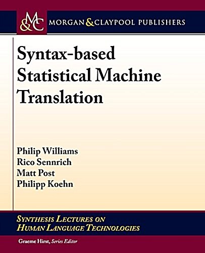 Syntax-Based Statistical Machine Translation (Paperback)