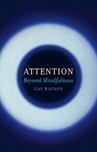 Attention : beyond mindfulness