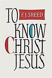 To Know Christ Jesus (Paperback)