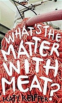 Whats the Matter with Meat? (Paperback)