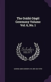 The Or?bi O?? Ceremony Volume Vol. 6, No. 1 (Hardcover)