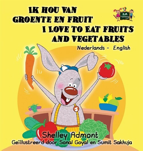 Ik Hou Van Groente En Fruit I Love to Eat Fruits and Vegetables: Dutch English Bilingual Edition (Hardcover)