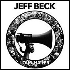 [수입] Jeff Beck - Loud Hailer