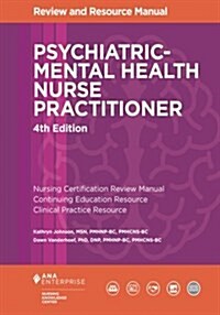 Psychiatric-Mental Health Nurse Practitioner Review and Resource Manual, 4th Edition (Paperback)