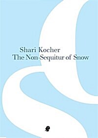 The Non-Sequitur of Snow (Paperback)