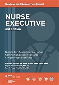 Nurse Executive Review and Resource Manual, 3rd Edition (Paperback)