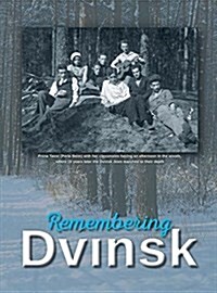 Remembering Dvinsk - Daugavpils, Latvia: Memorial Book of Dvinsk (Hardcover)