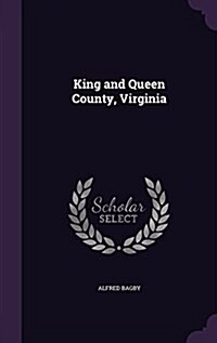 King and Queen County, Virginia (Hardcover)