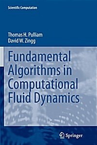 Fundamental Algorithms in Computational Fluid Dynamics (Paperback, Softcover Repri)