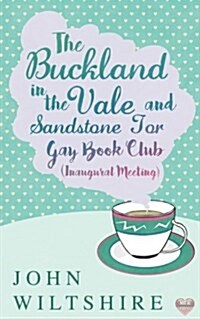 Buckland-In-The-Vale and Sandstone Tor Gay Book Club (Inaugural Meeting) (Paperback)