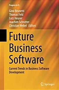 Future Business Software: Current Trends in Business Software Development (Paperback, Softcover Repri)