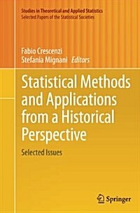 Statistical Methods and Applications from a Historical Perspective: Selected Issues (Paperback, Softcover Repri)