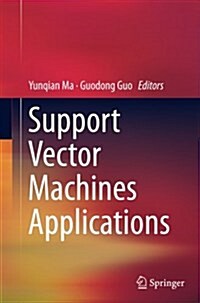 Support Vector Machines Applications (Paperback, Softcover Repri)