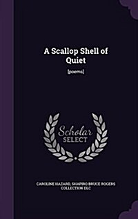 A Scallop Shell of Quiet: [Poems] (Hardcover)