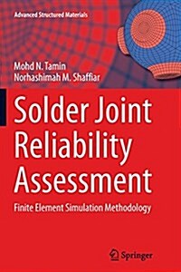 Solder Joint Reliability Assessment: Finite Element Simulation Methodology (Paperback, Softcover Repri)