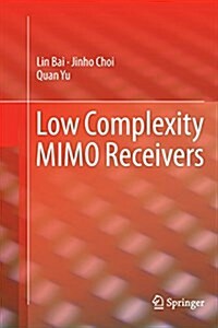 Low Complexity Mimo Receivers (Paperback, Softcover Repri)