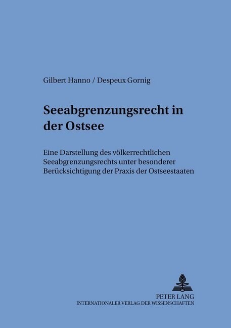 Seeabgrenzungsrecht in Der Ostsee: Eine Darstellung Des Voelkerrechtlichen Seeabgrenzungsrechts Unter Besonderer Beruecksichtigung Der Praxis Der Osts (Paperback)