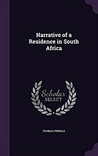 Narrative of a Residence in South Africa (Hardcover)