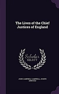 The Lives of the Chief Justices of England (Hardcover)