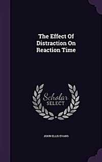 The Effect of Distraction on Reaction Time (Hardcover)