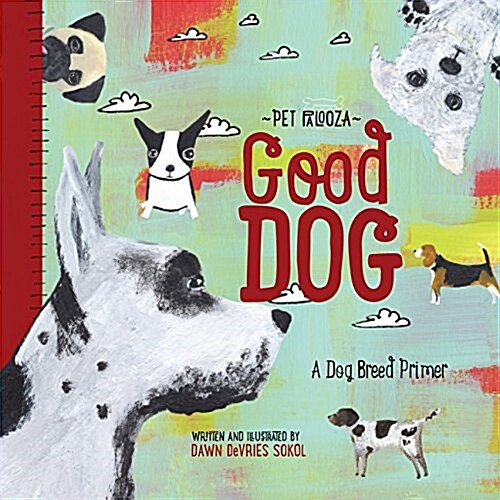 Good Dog - Pet Palooza: A Dog Breed Primer (Board Books)